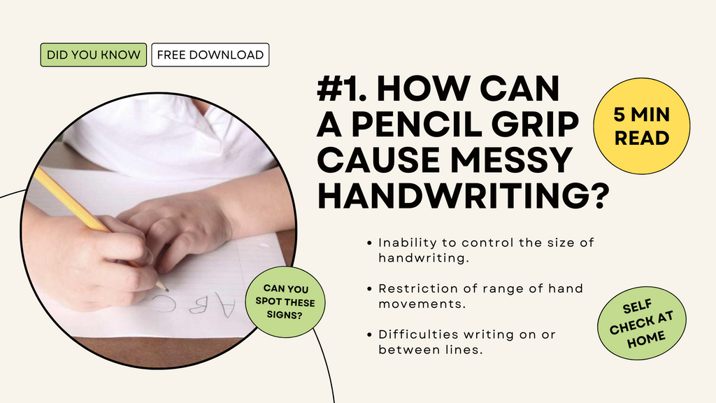 HOW CAN A PENCIL GRIP CAUSE MESSY HANDWRITING?